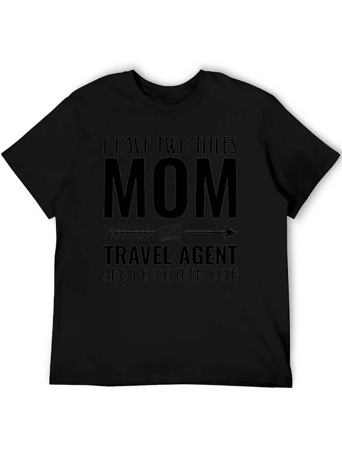 Mom & Travel Agent T-Shirt: I Rock Them Both!