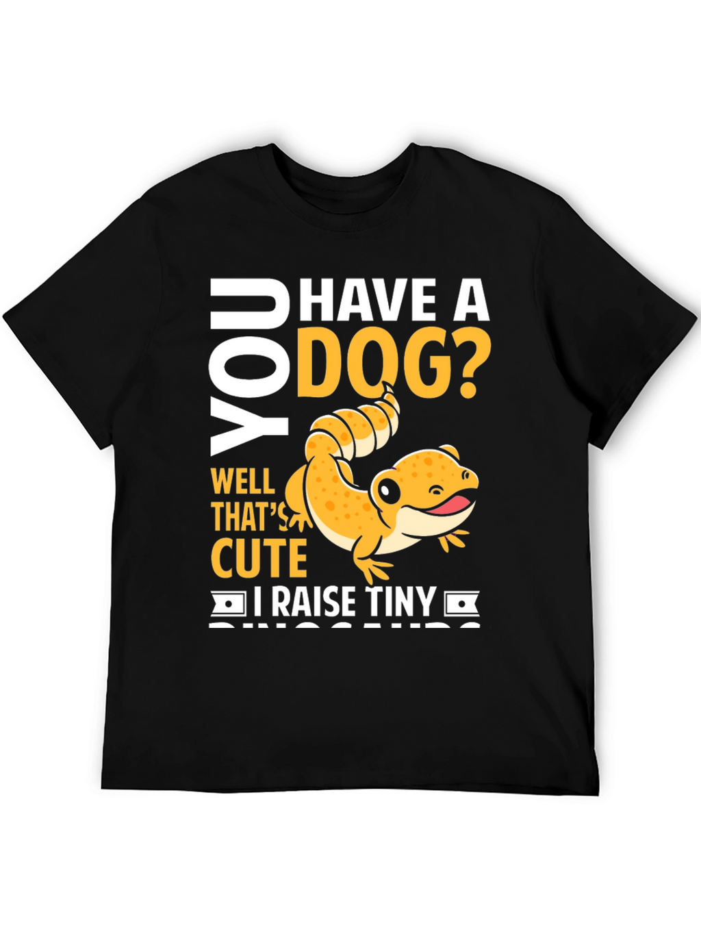 Funny Reptile Lover T-Shirt - I Raise Tiny Dinosaurs!
