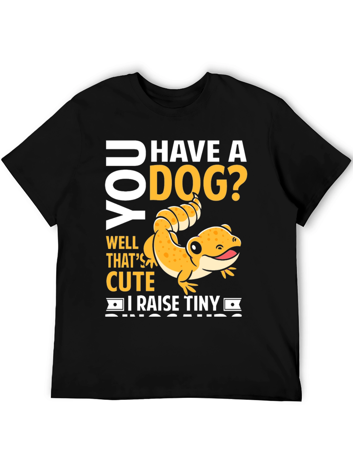 Funny Reptile Lover T-Shirt - I Raise Tiny Dinosaurs!