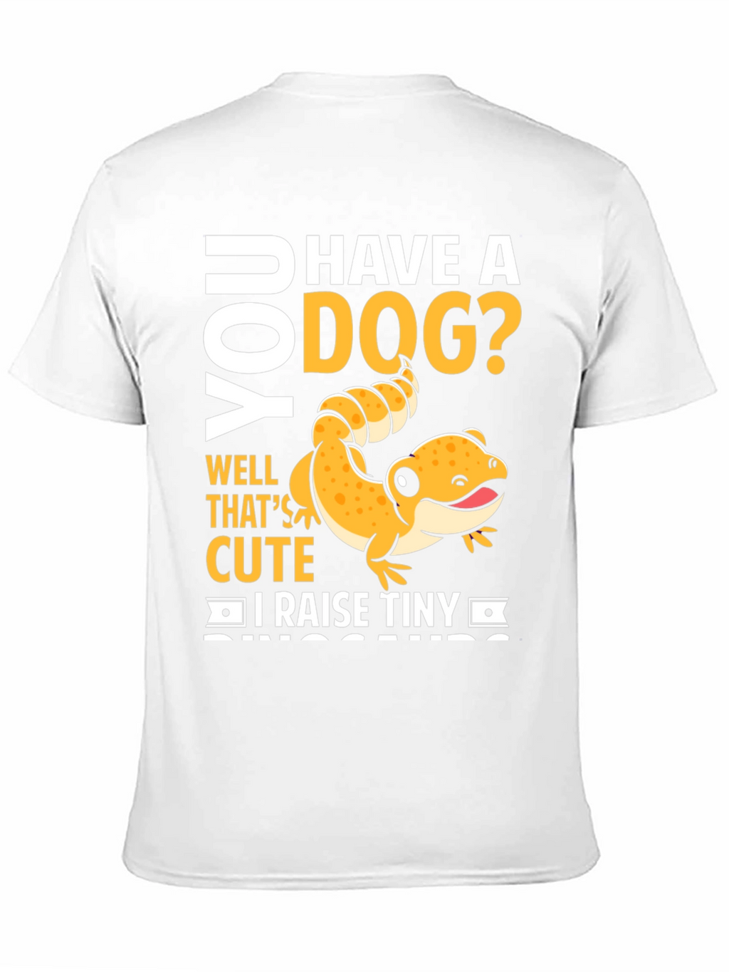 Funny Reptile Lover T-Shirt - I Raise Tiny Dinosaurs!