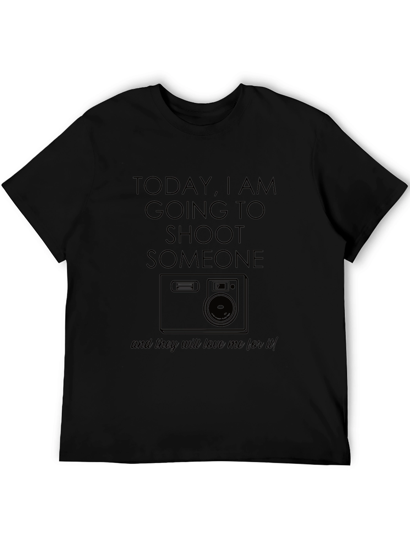 Photography Humor T-Shirt - Shoot Someone With Camera!