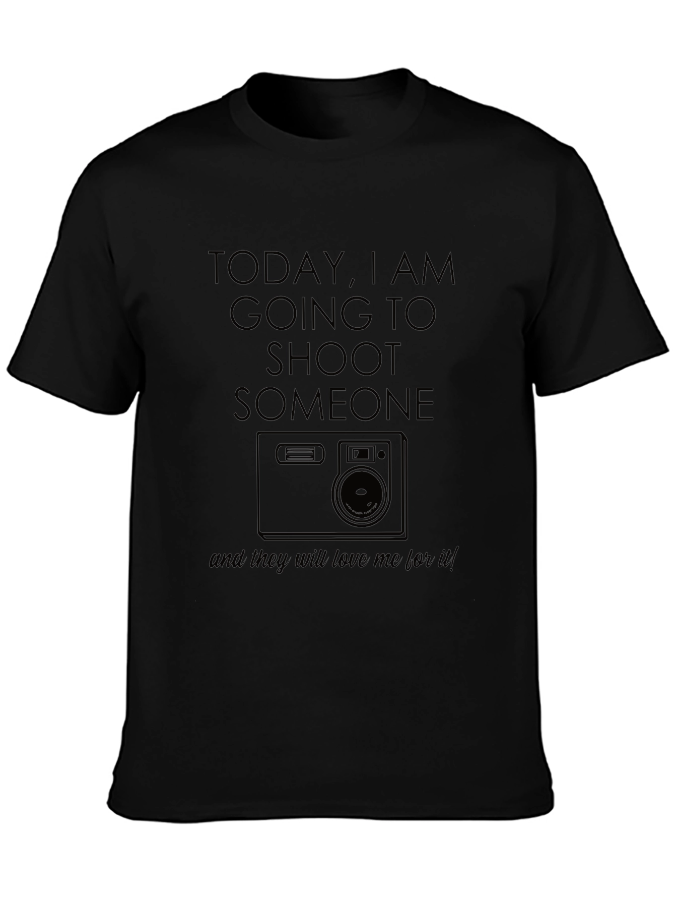 Photography Humor T-Shirt - Shoot Someone With Camera!