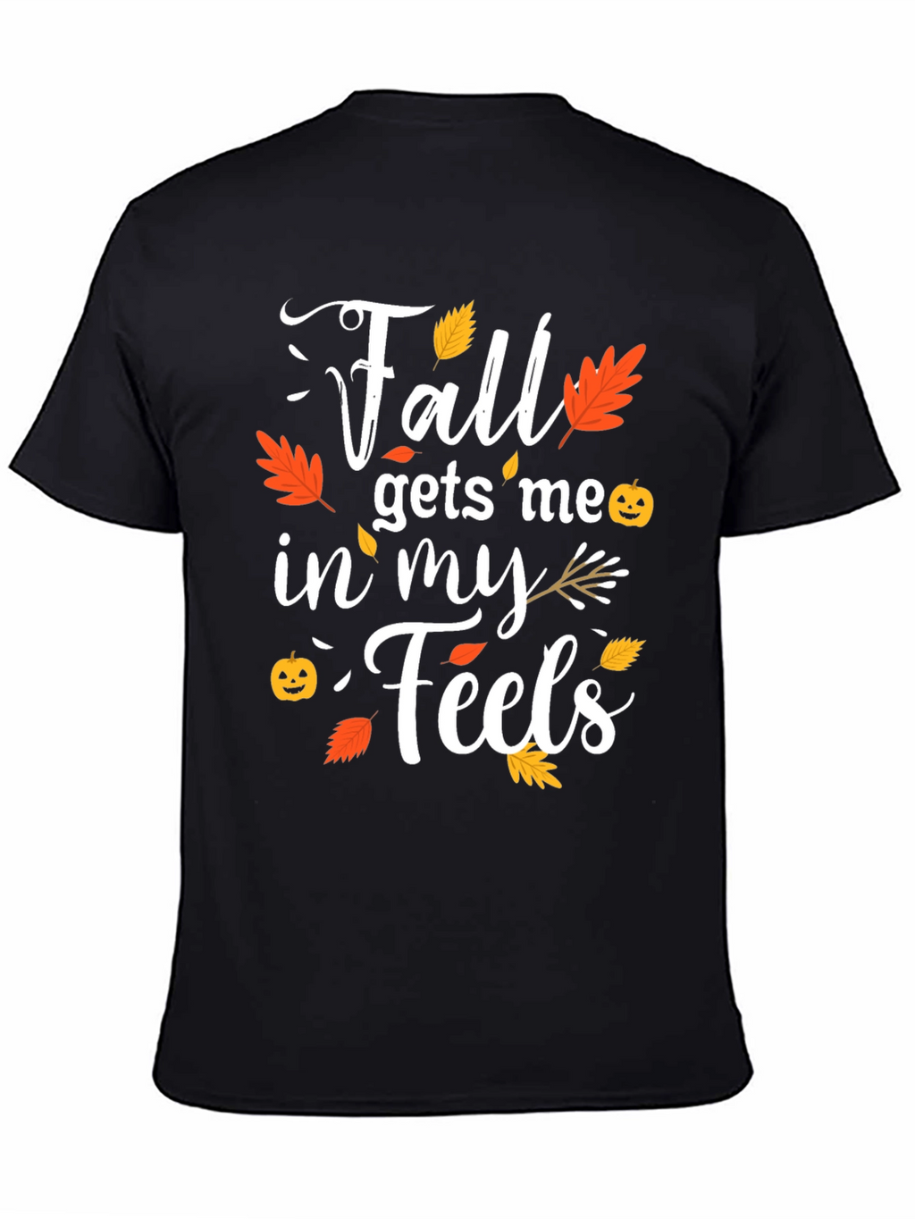Fall Gets Me In My Feels Black T-Shirt