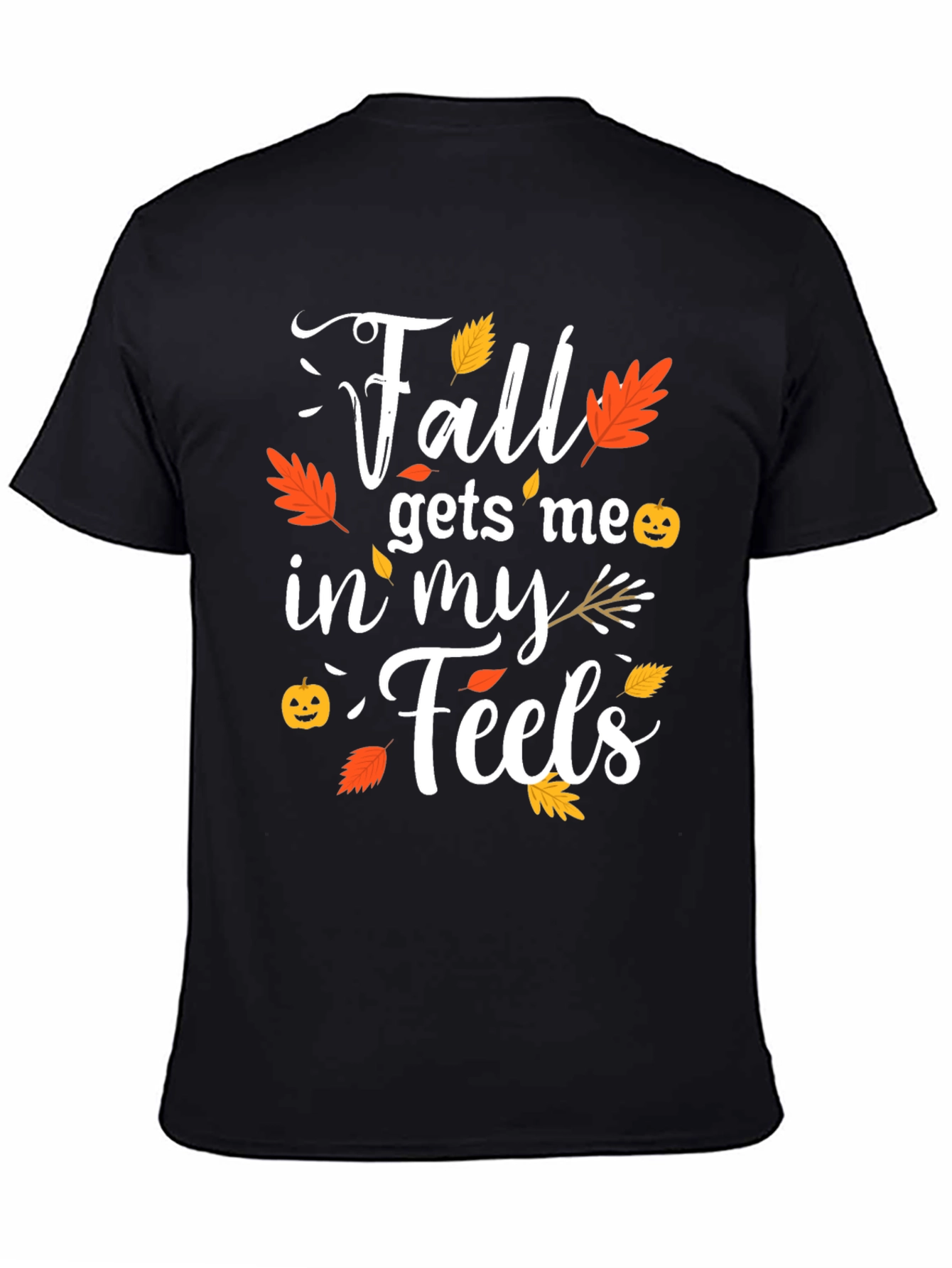 Fall Gets Me In My Feels Black T-Shirt