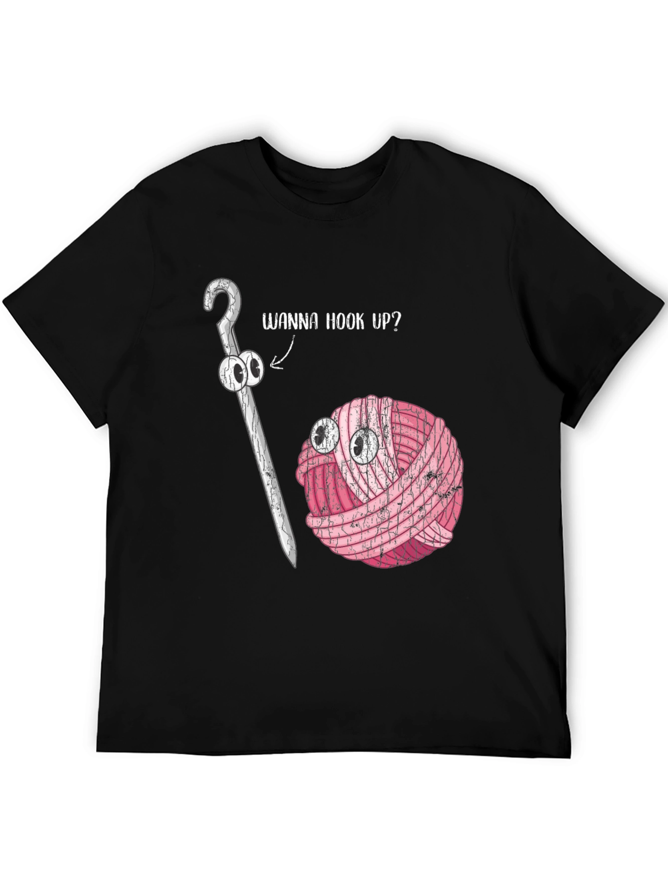 Wanna Hook Up? Crochet Yarn Humor T-Shirt