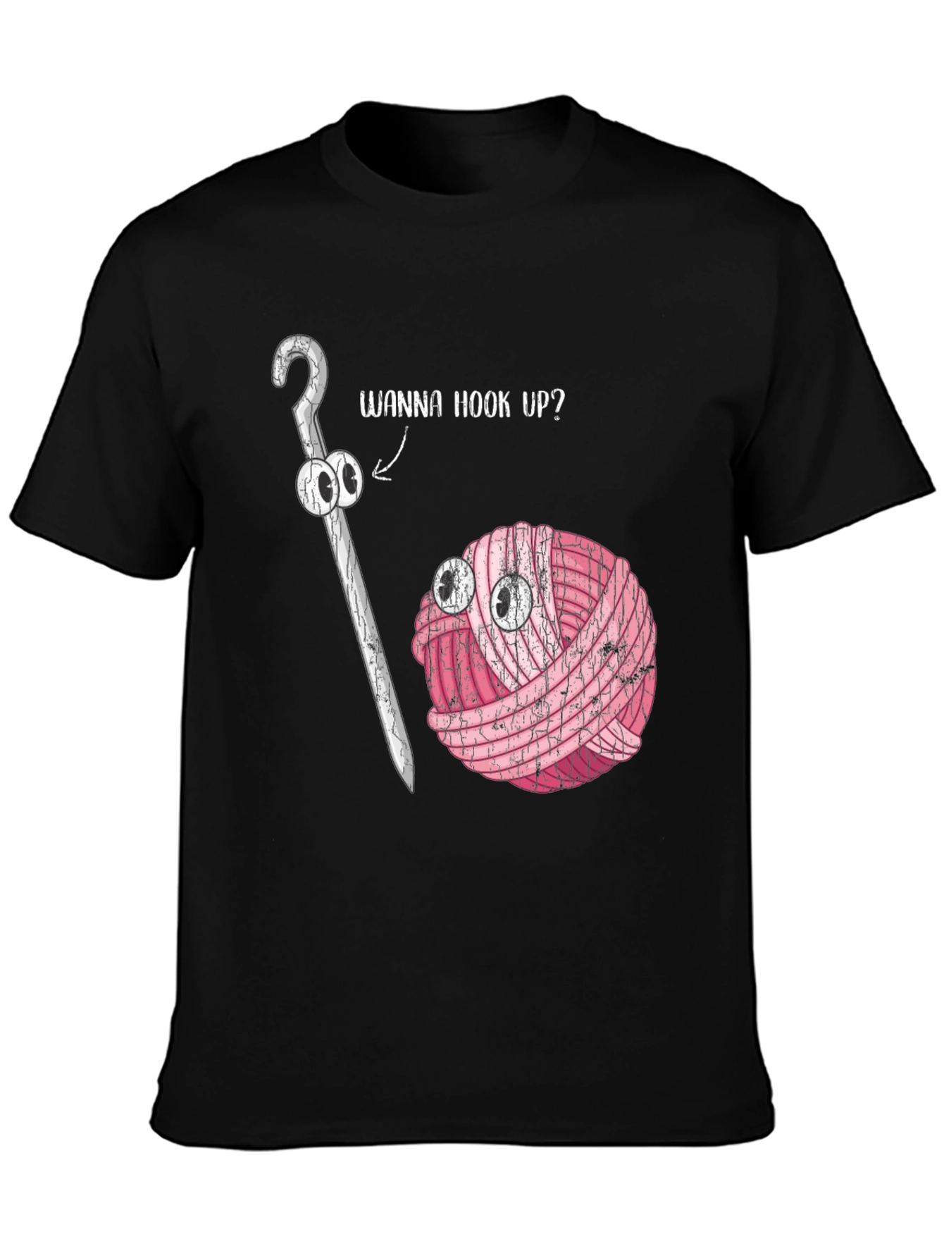 Wanna Hook Up? Crochet Yarn Humor T-Shirt