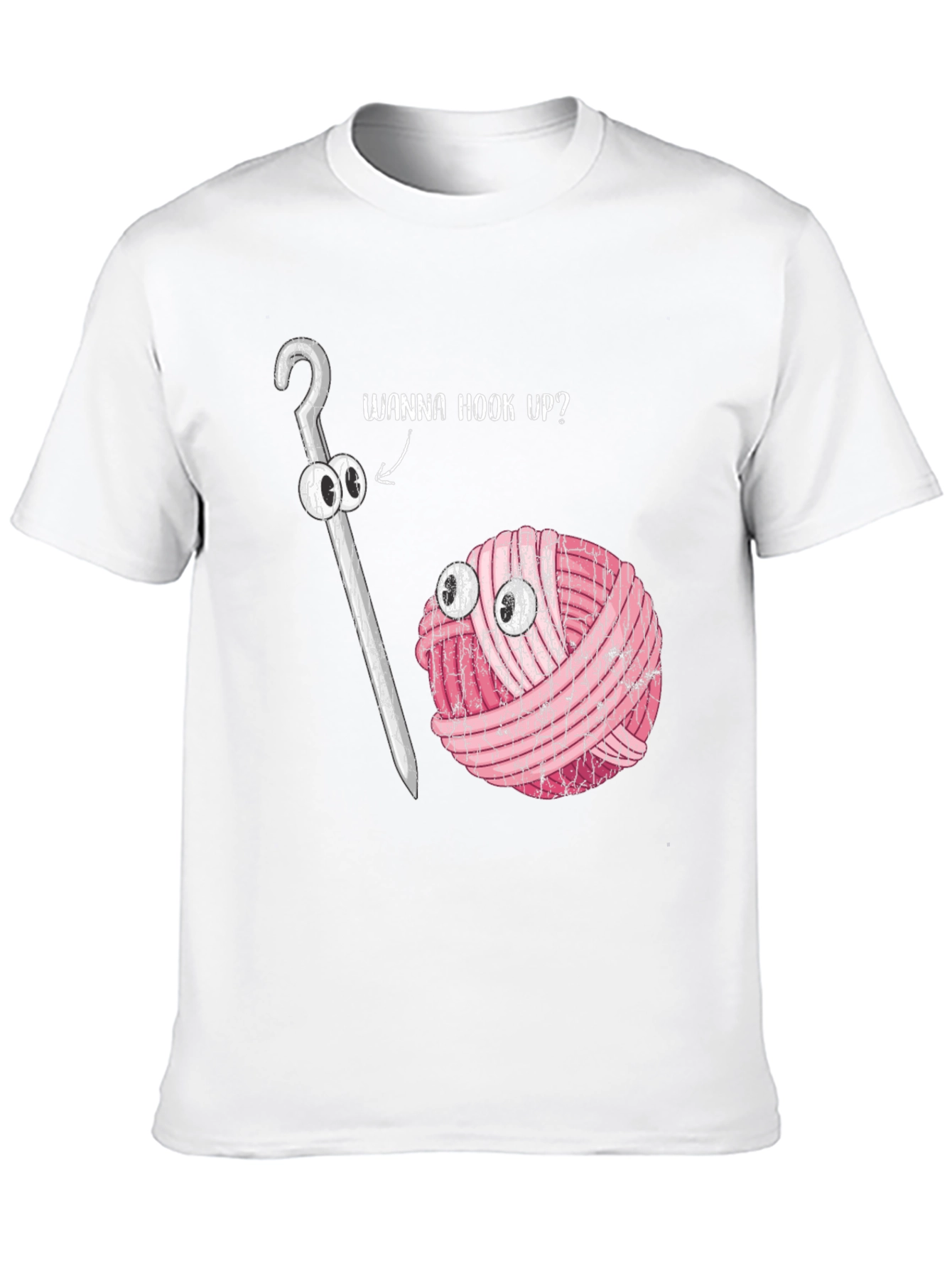 Wanna Hook Up? Crochet Yarn Humor T-Shirt