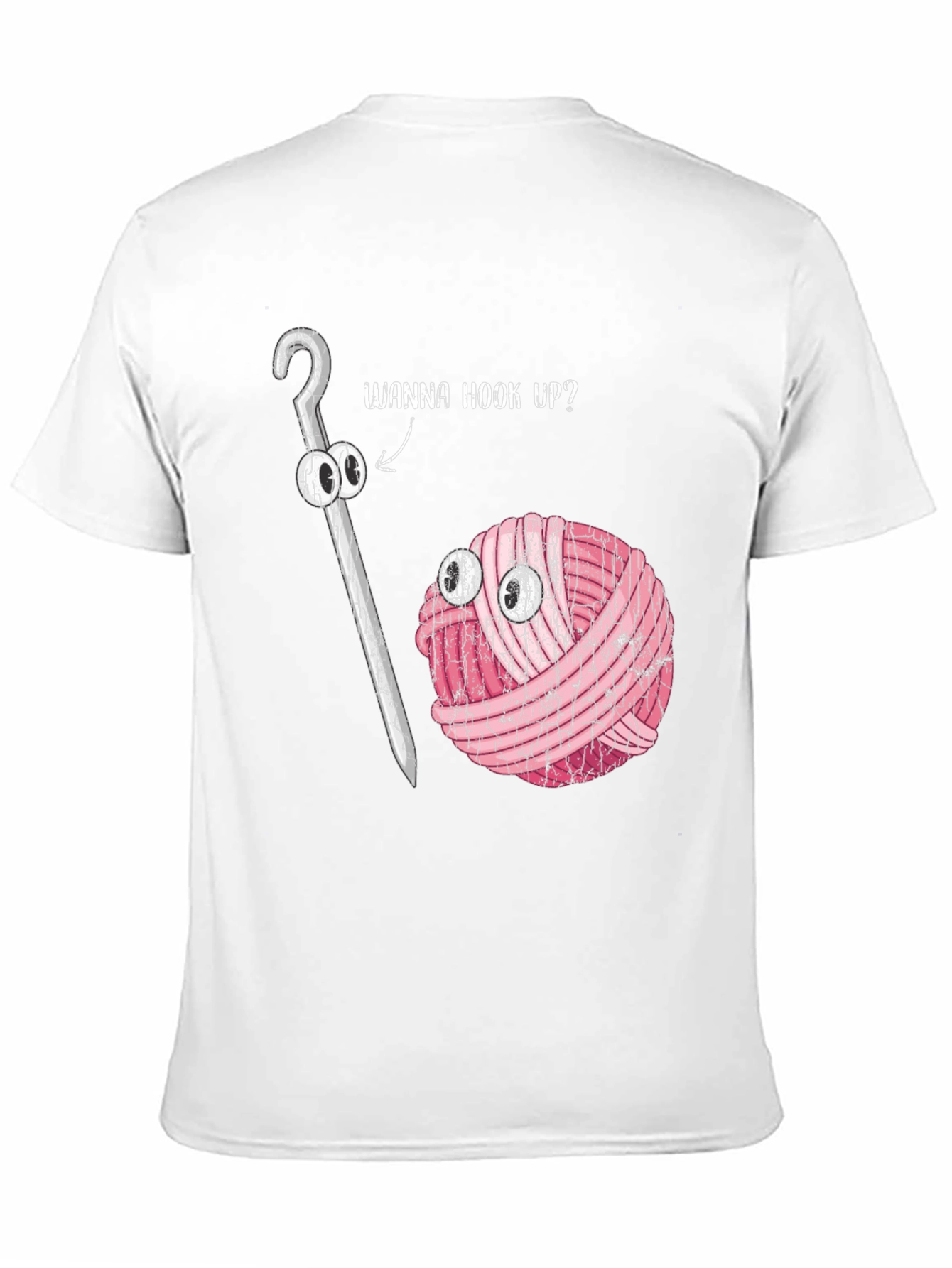 Wanna Hook Up? Crochet Yarn Humor T-Shirt