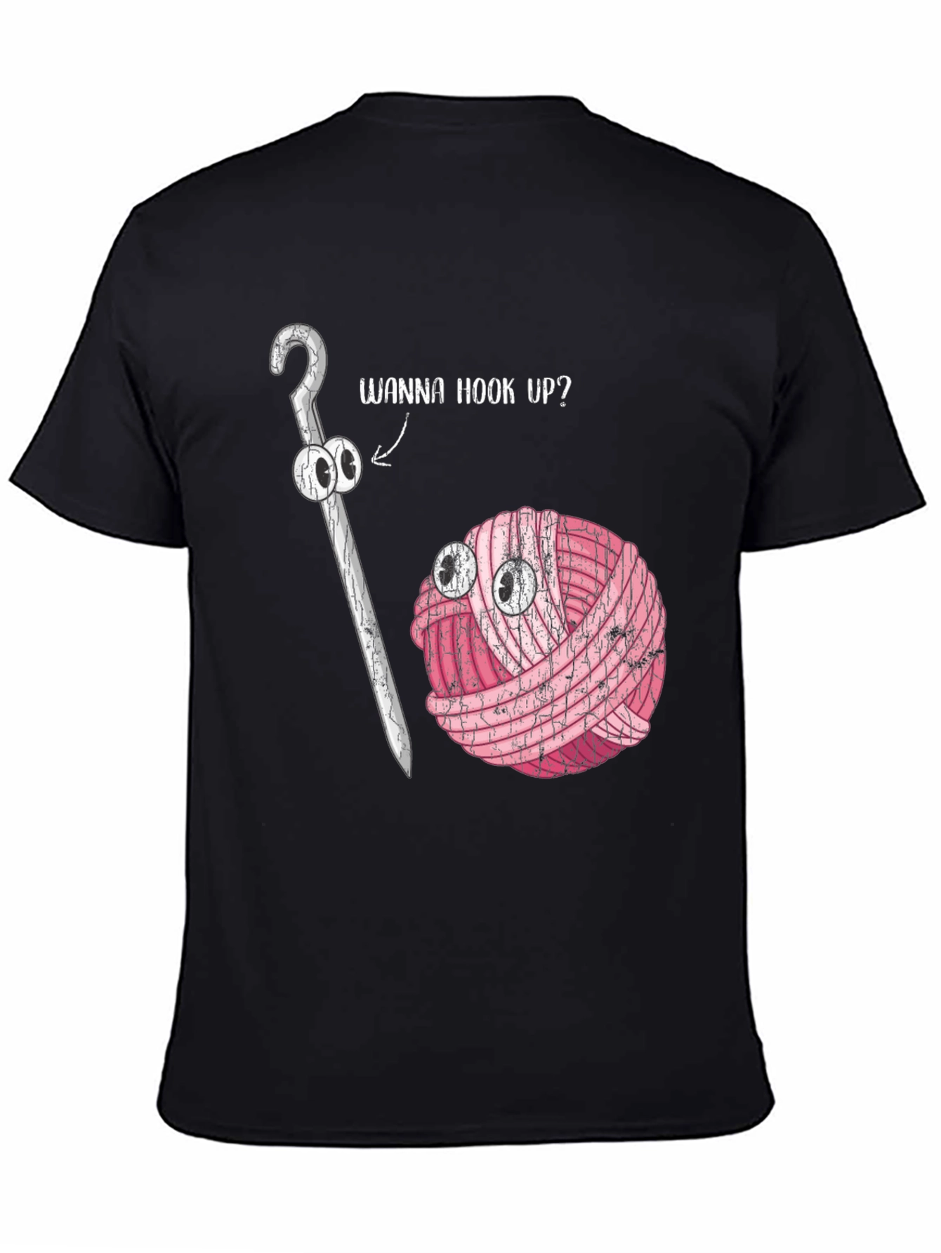 Wanna Hook Up? Crochet Yarn Humor T-Shirt