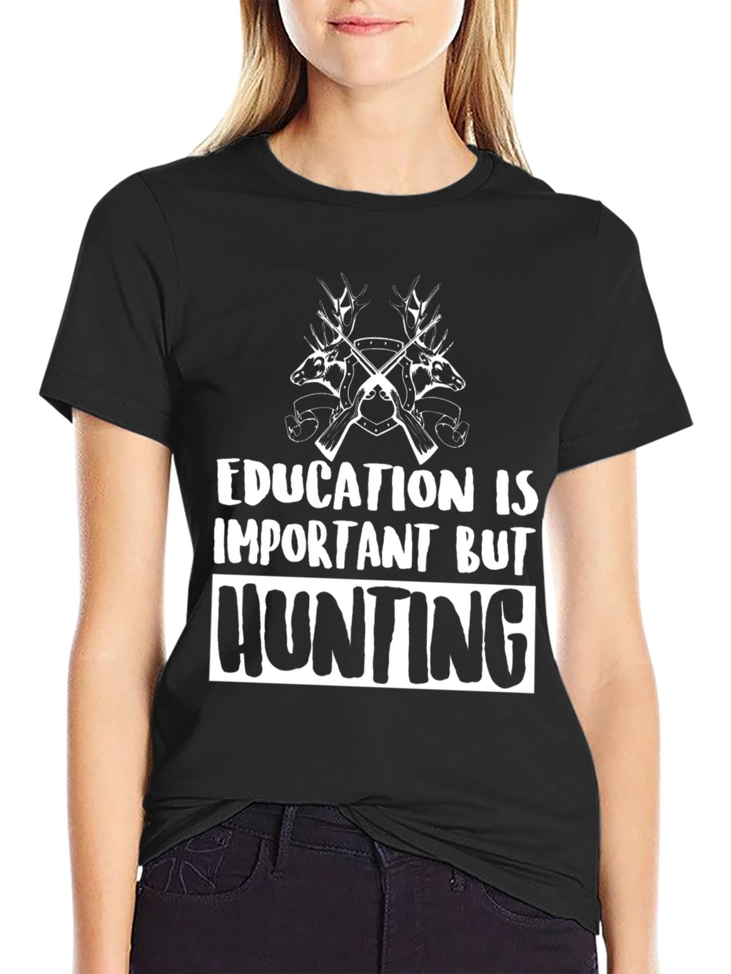 Education Is Important But Hunting T-Shirt