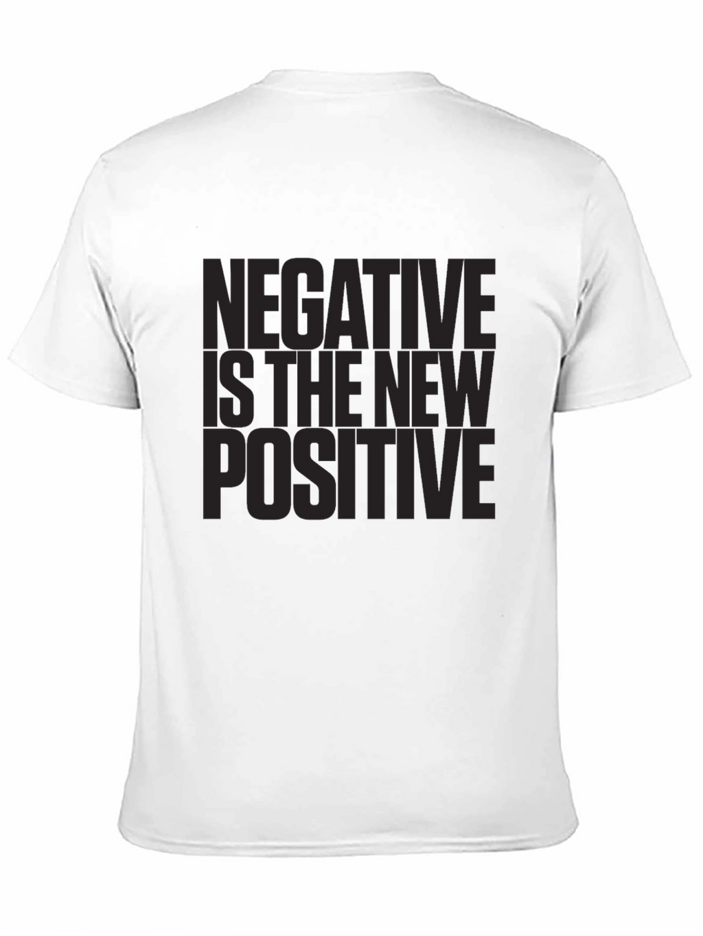 Negative Is The New Positive Graphic Tee