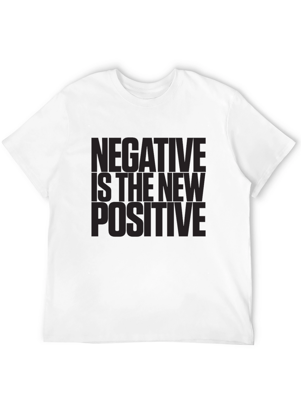 Negative Is The New Positive Graphic Tee