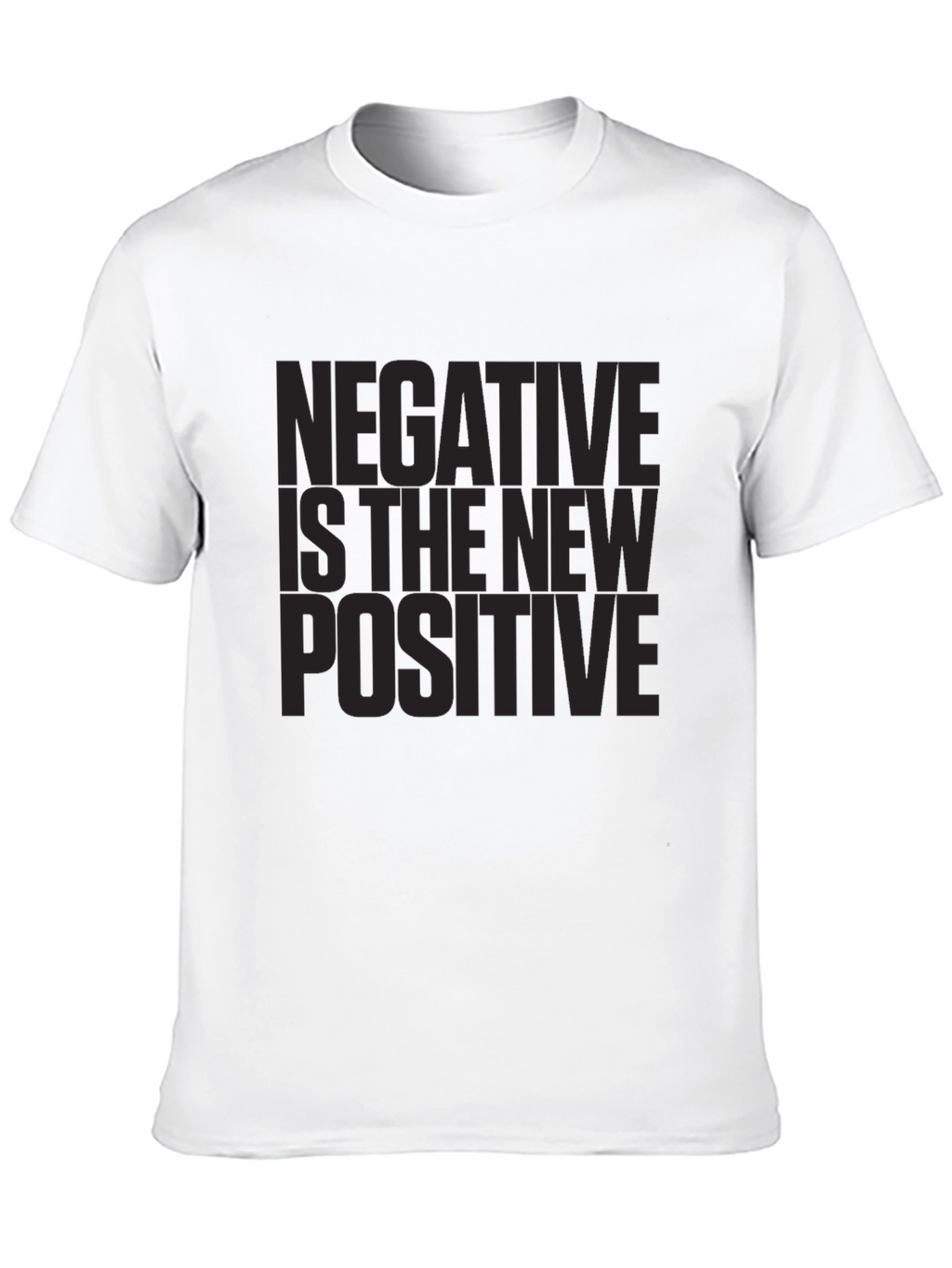 Negative Is The New Positive Graphic Tee