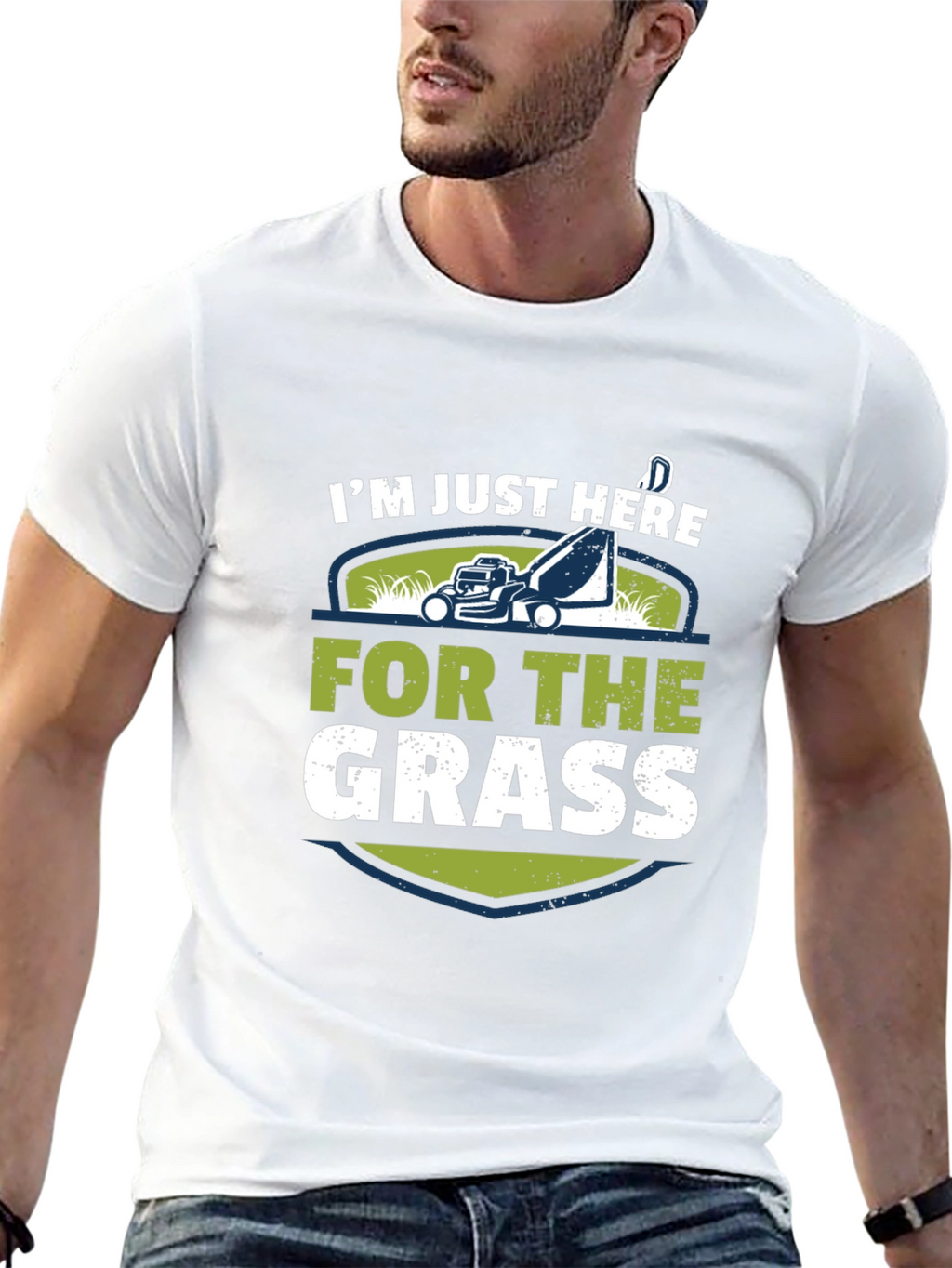Im Just Here For The Grass T-Shirt
