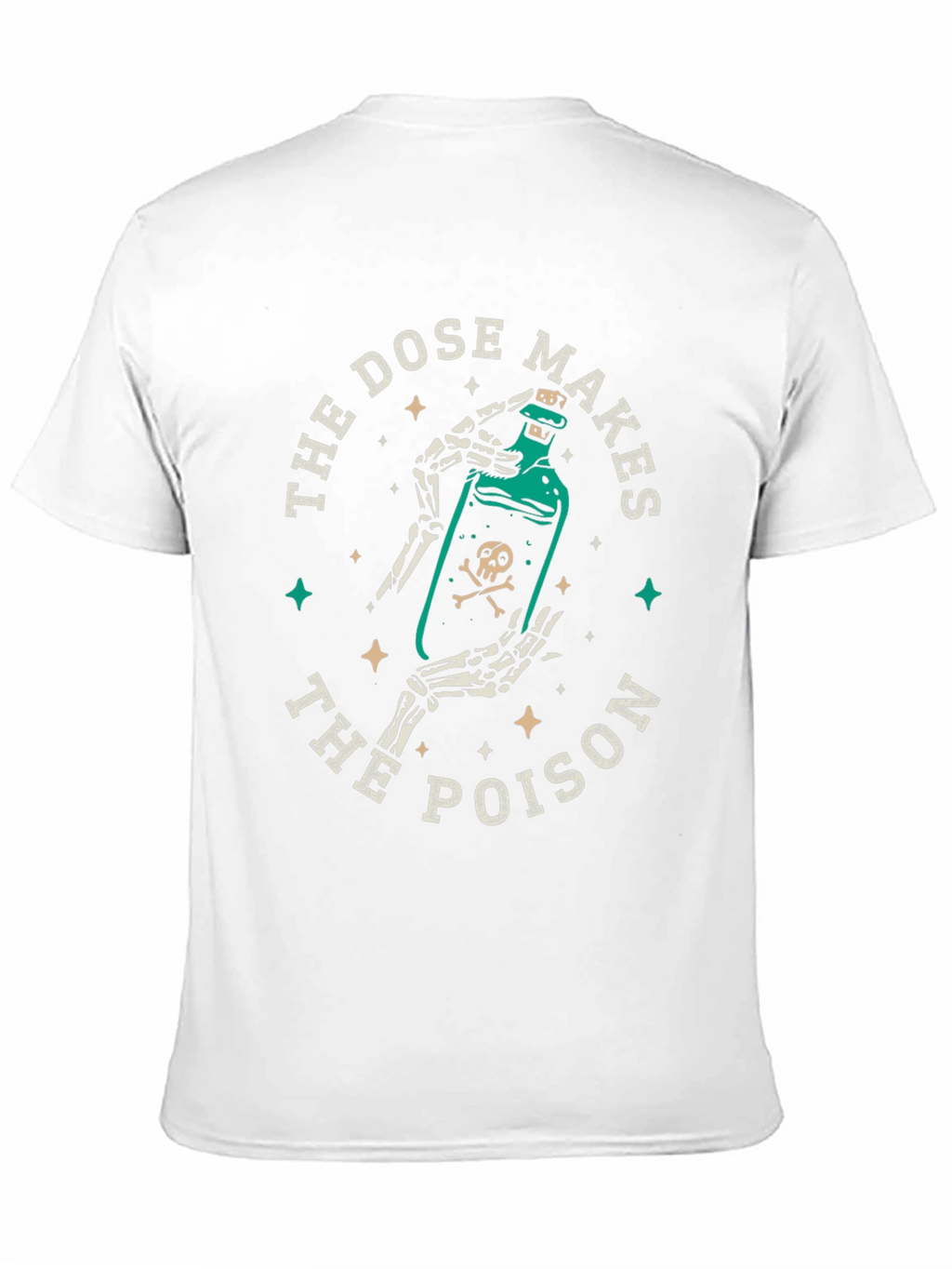 The Dose Makes the Poison Graphic Tee