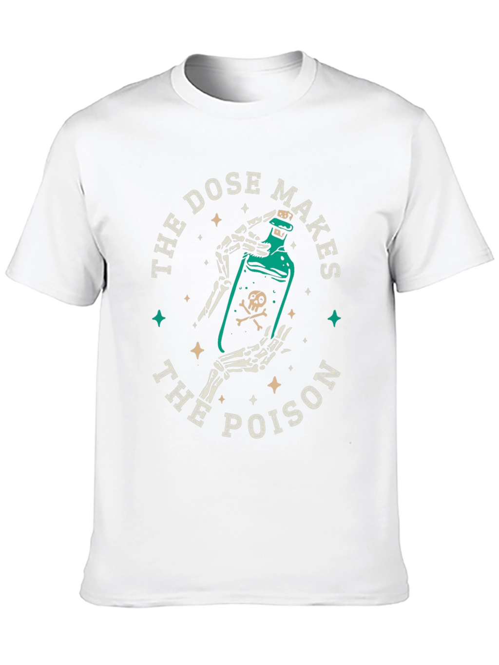 The Dose Makes the Poison Graphic Tee