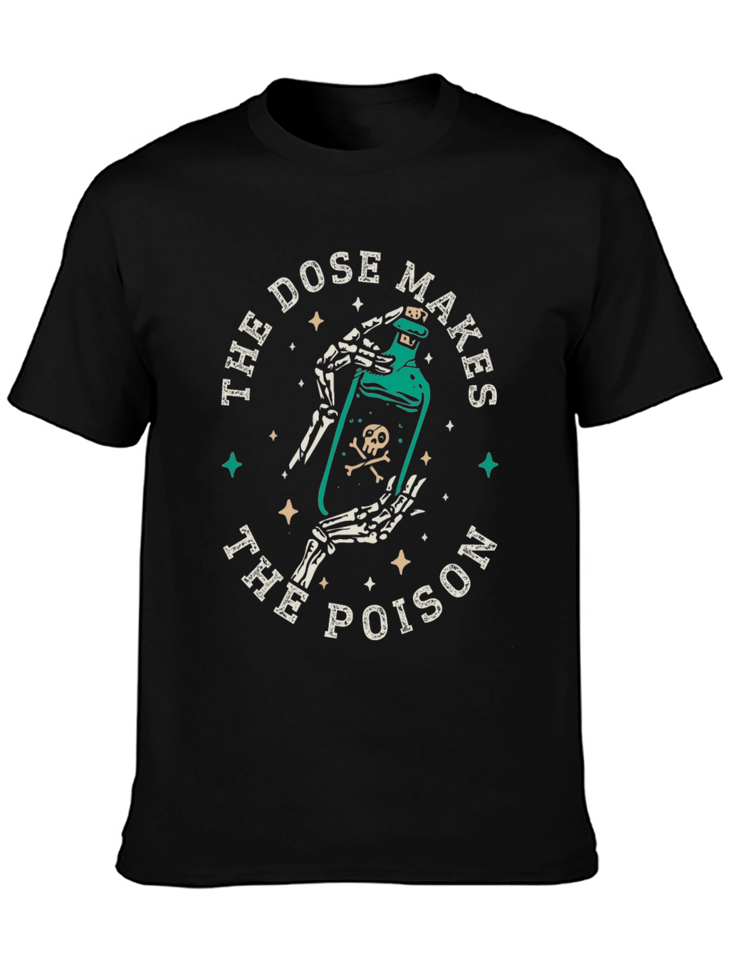 The Dose Makes the Poison Graphic Tee