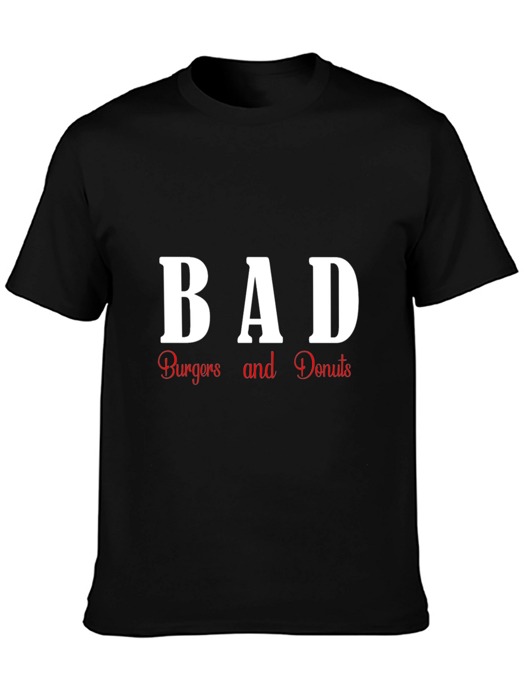 BAD Burgers and Donuts Graphic T-Shirt