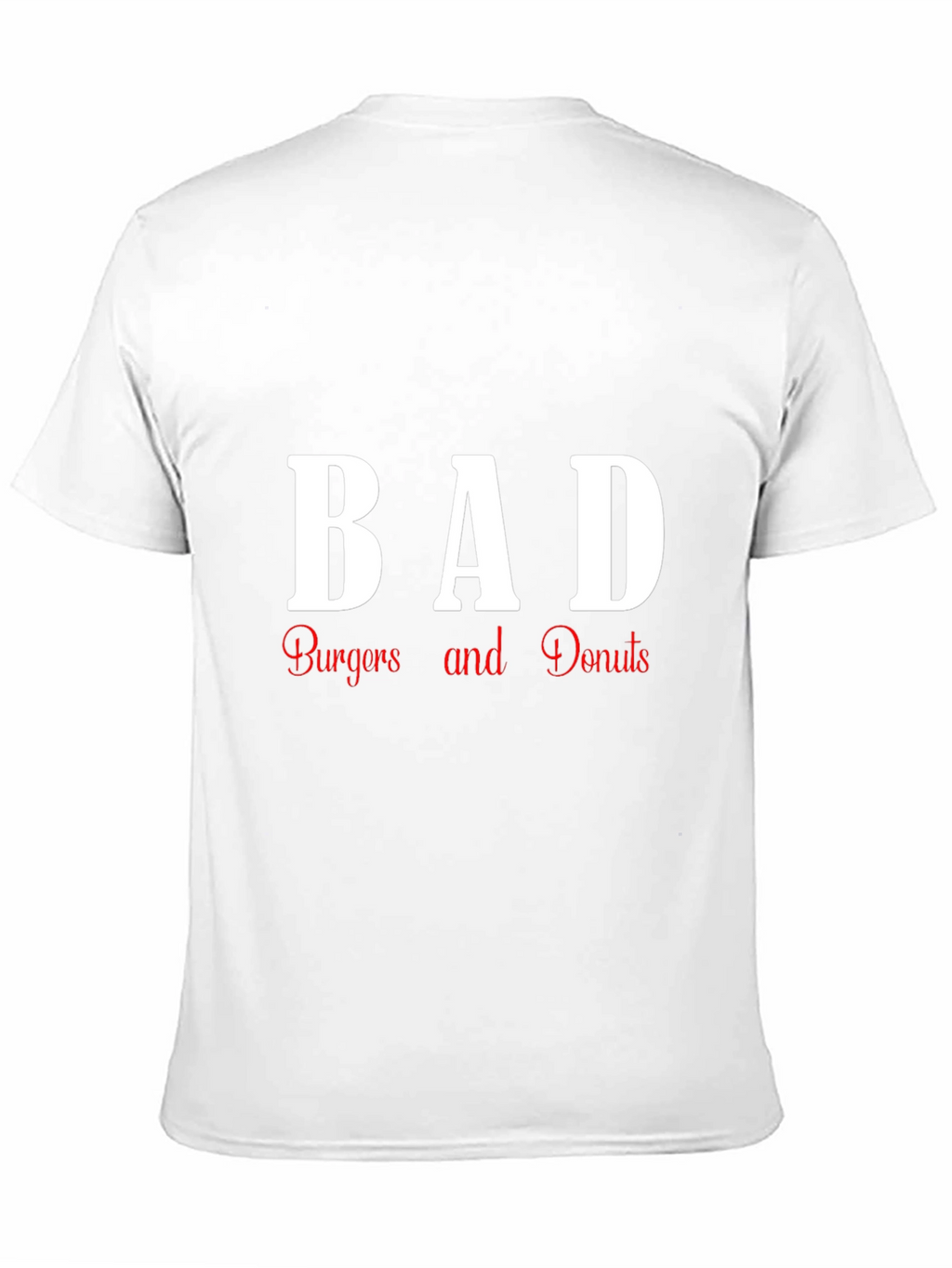 BAD Burgers and Donuts Graphic T-Shirt