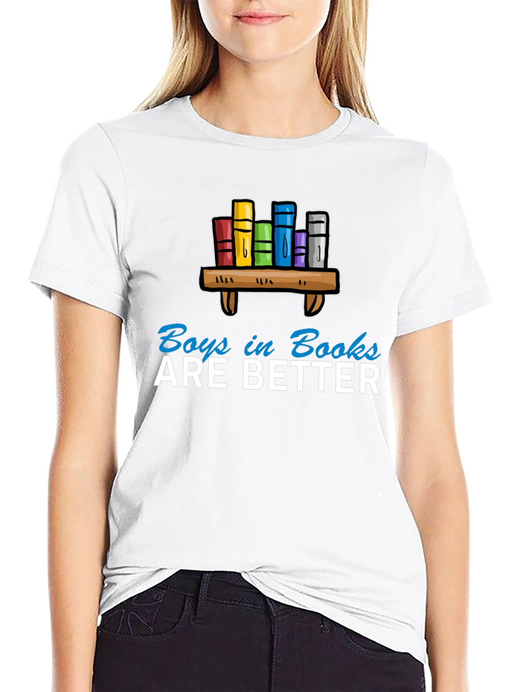 Boys in Books are Better T-Shirt