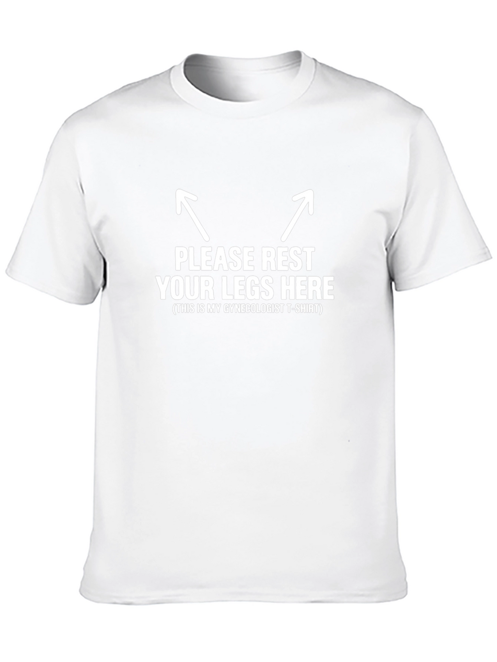 Rest Your Legs Here Gynecologist T-Shirt