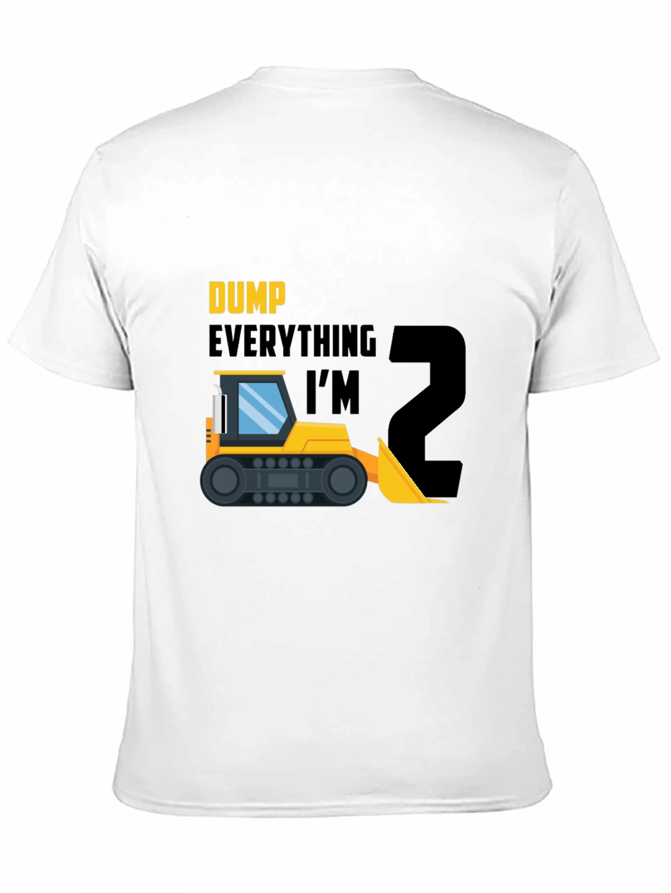 Dump Everything Im 2 T-Shirt