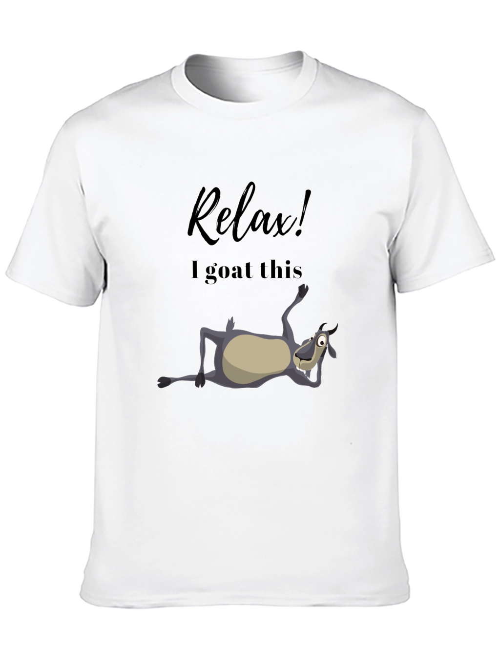 Relax! I Goat This Black T-Shirt