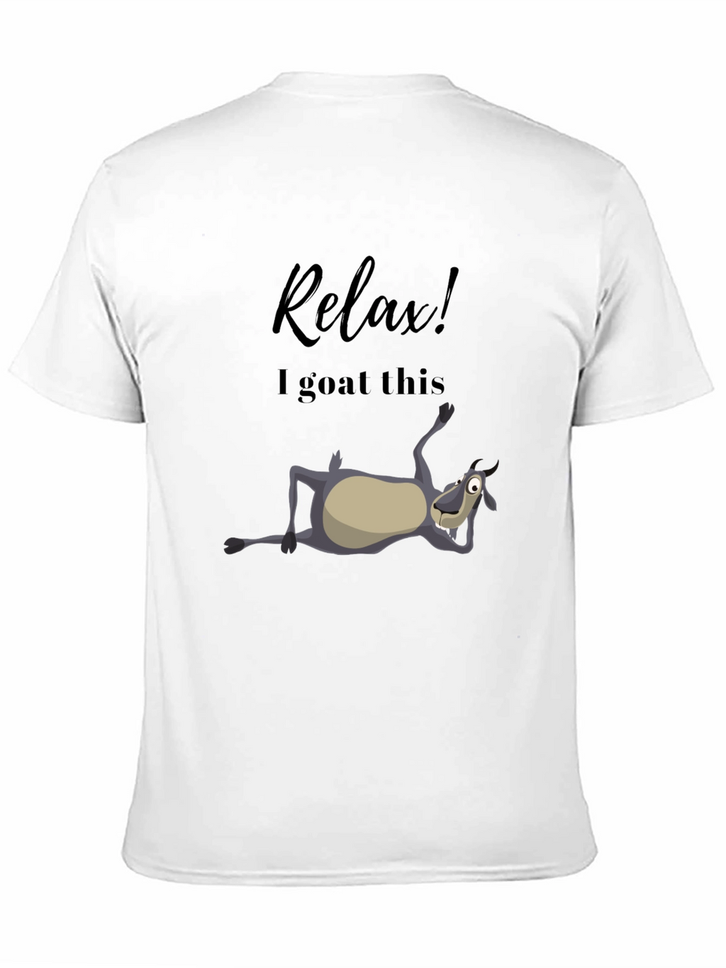Relax! I Goat This Black T-Shirt