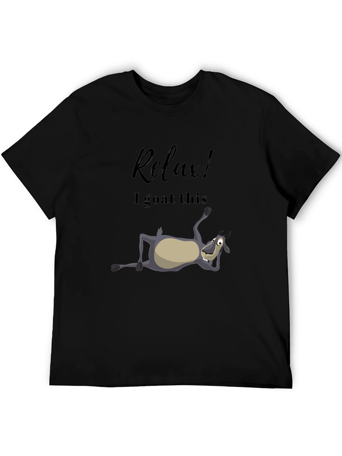 Relax! I Goat This Black T-Shirt