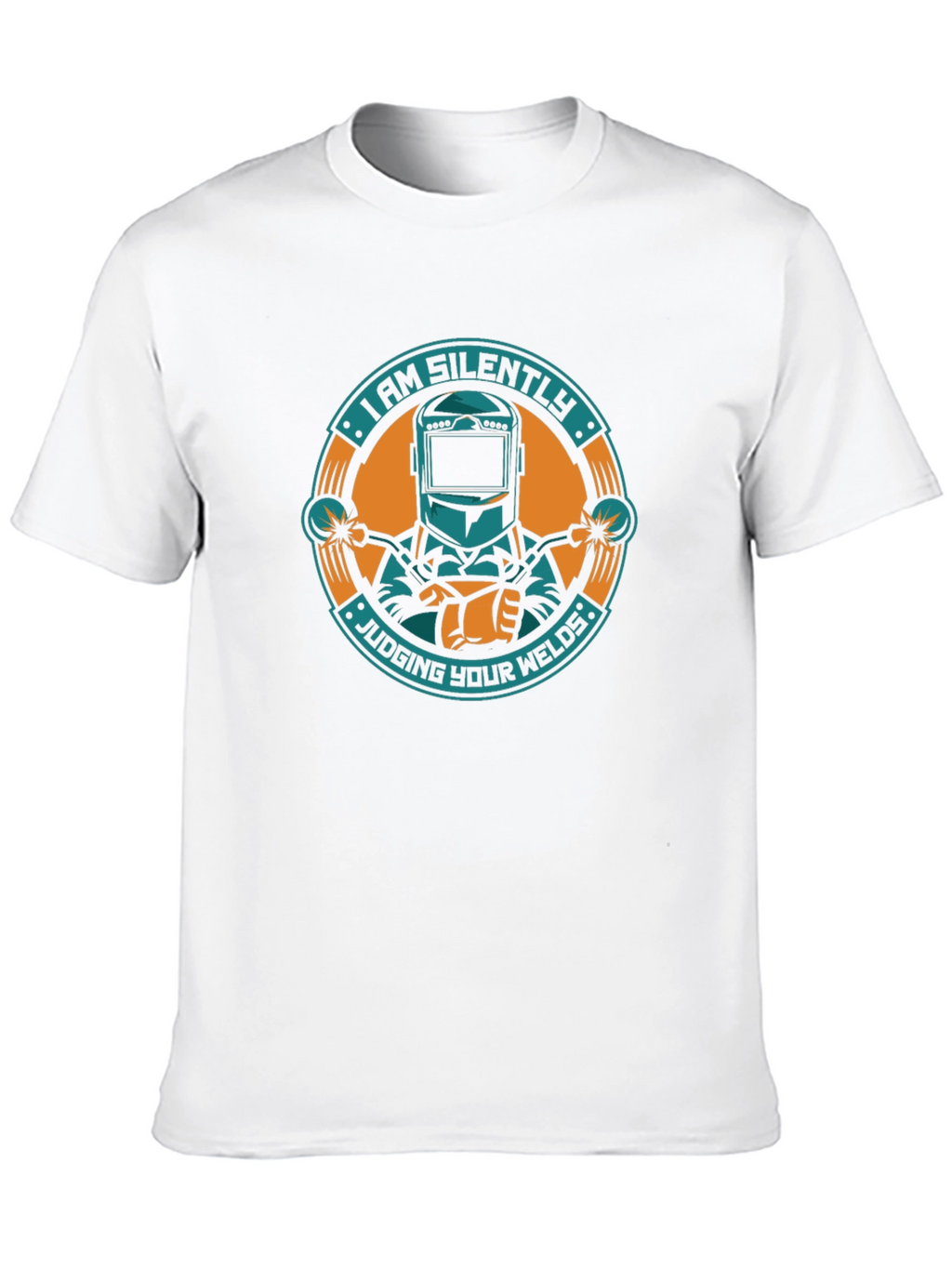 I Am Silently Judging Your Welds T-Shirt