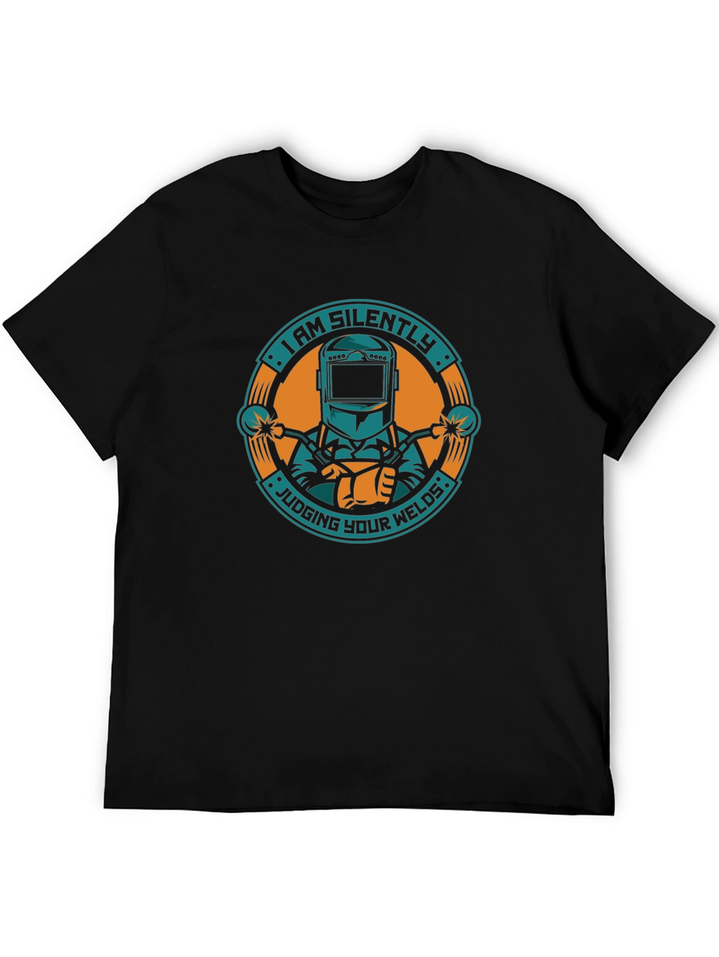 I Am Silently Judging Your Welds T-Shirt