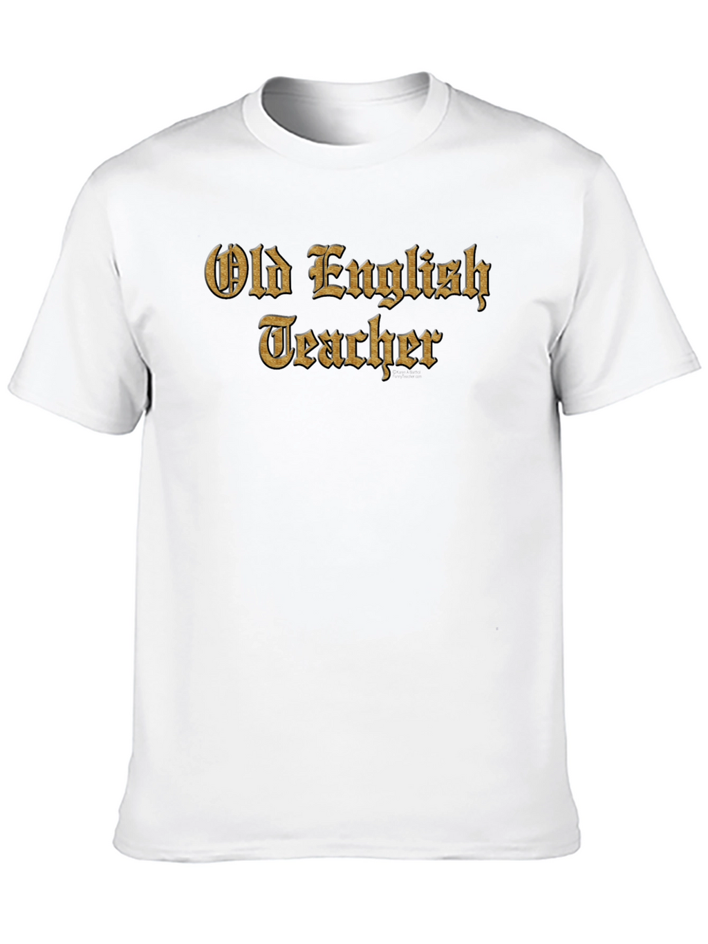 Old English Teacher T-Shirt