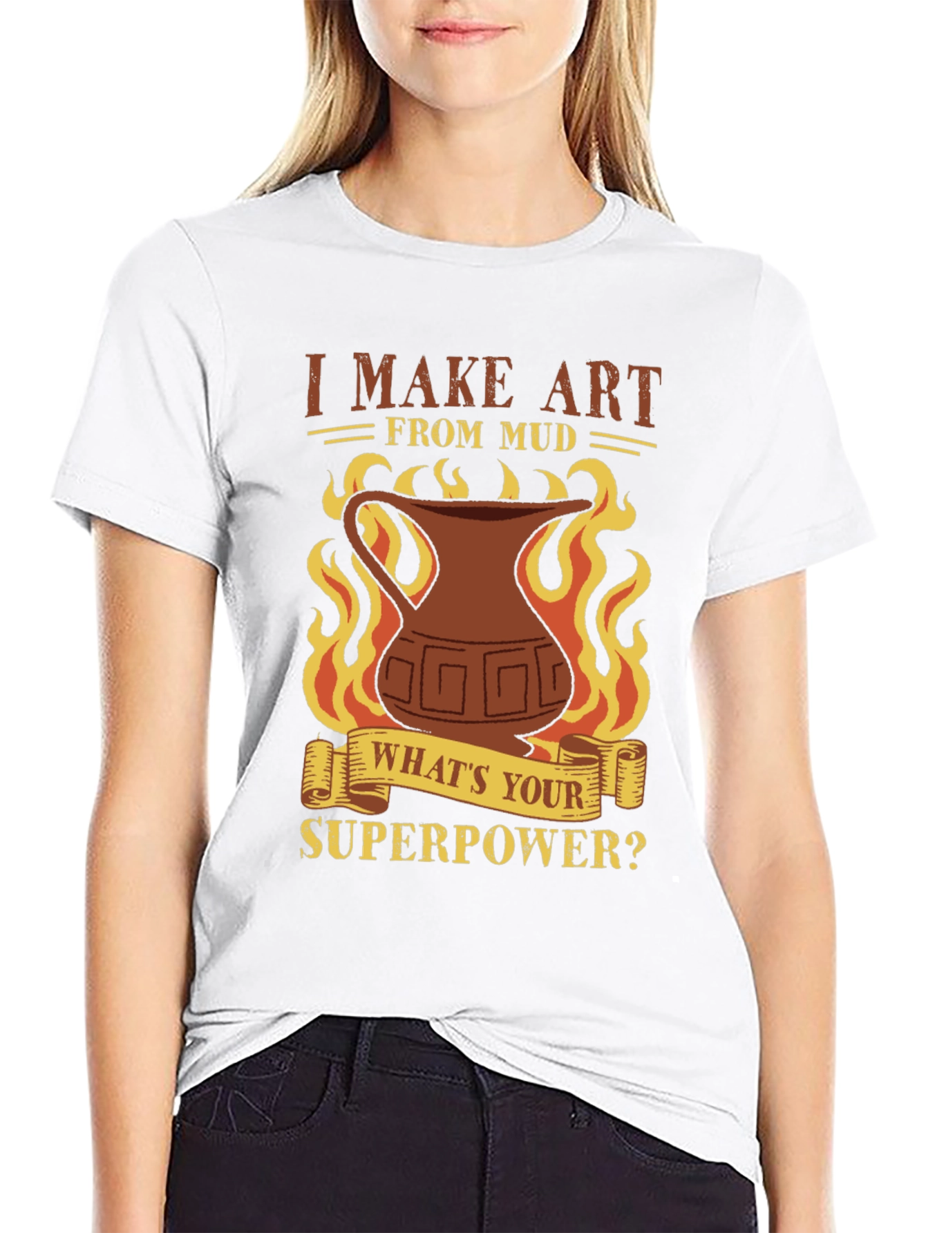 I Make Art From Mud T-Shirt - Pottery Lover