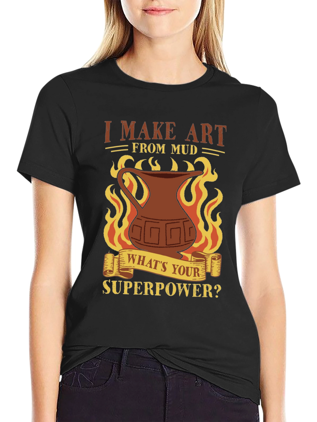 I Make Art From Mud T-Shirt - Pottery Lover
