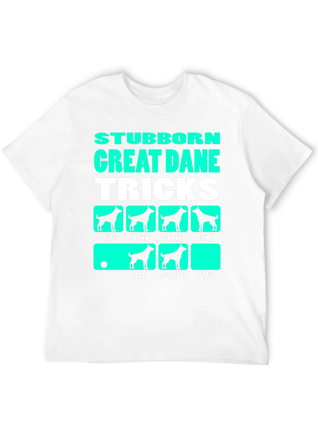 Stubborn Great Dane Tricks Graphic T-Shirt