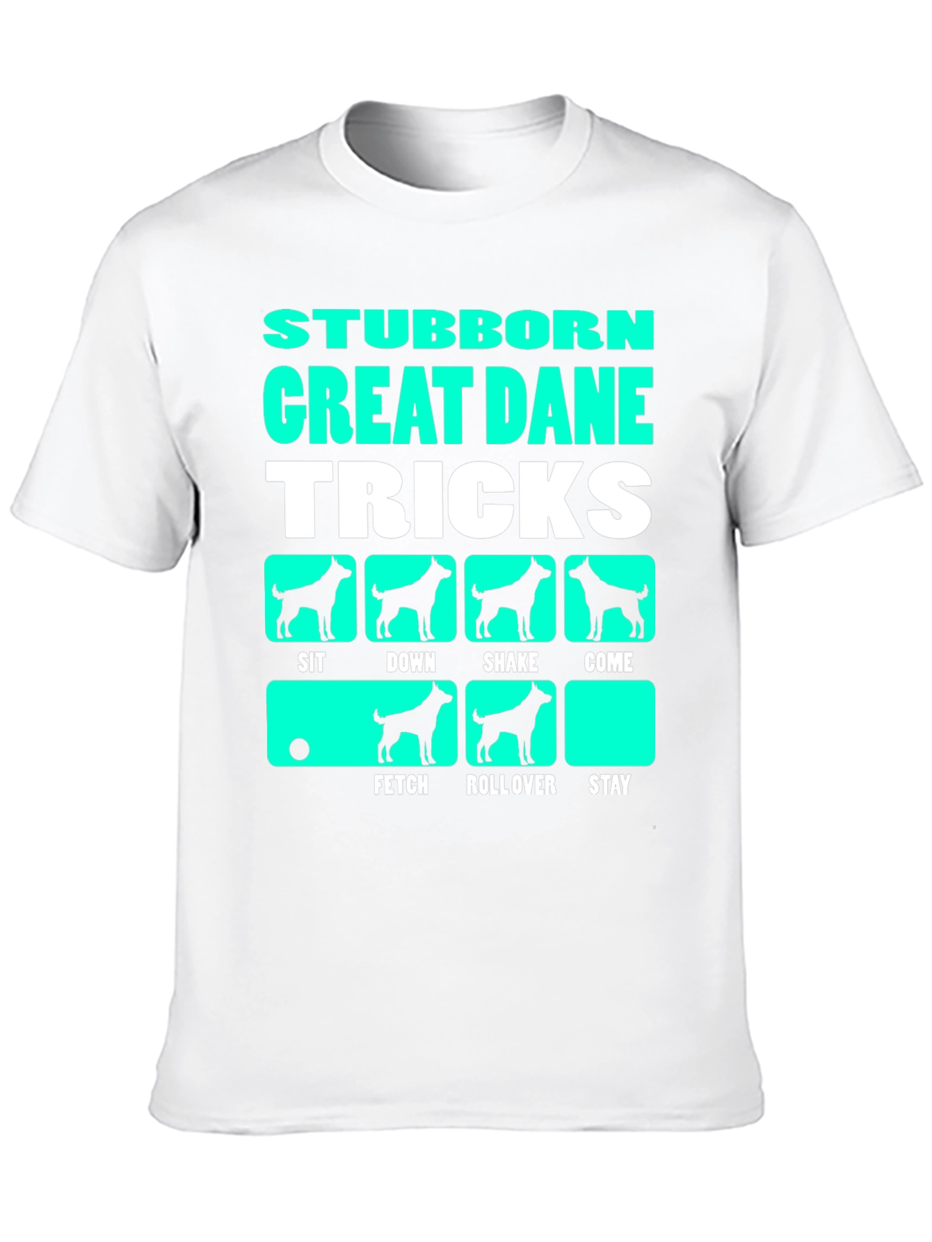 Stubborn Great Dane Tricks Graphic T-Shirt