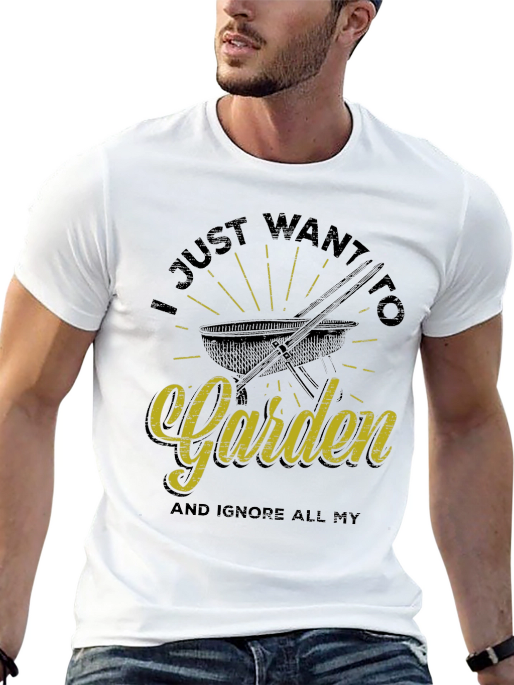 Funny Gardening T-Shirt - I Just Want To Garden
