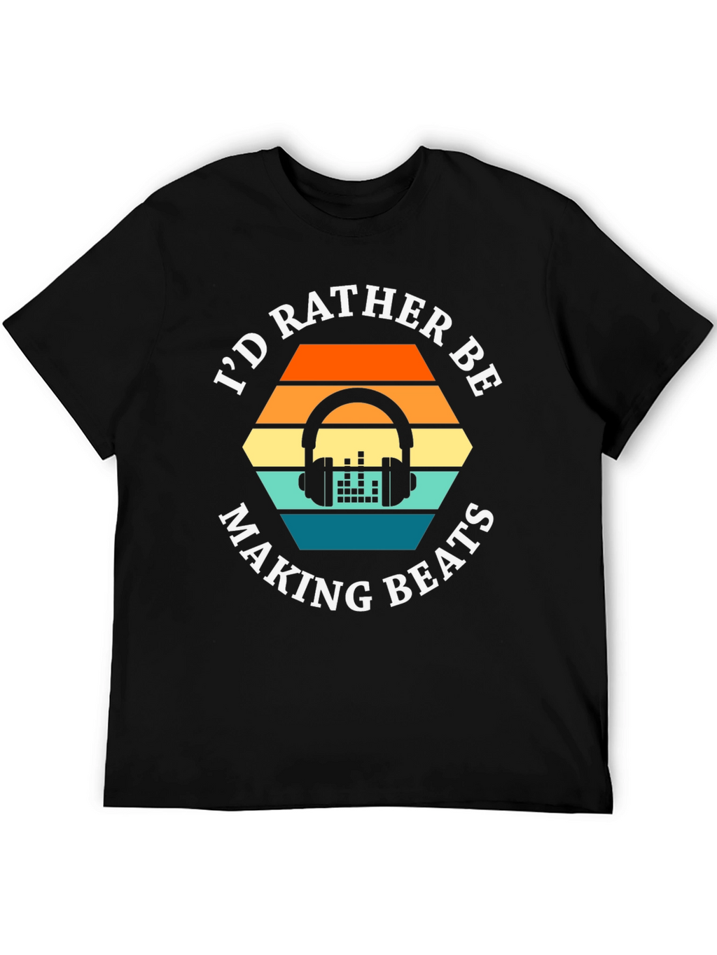 Id Rather Be Making Beats Graphic Tee
