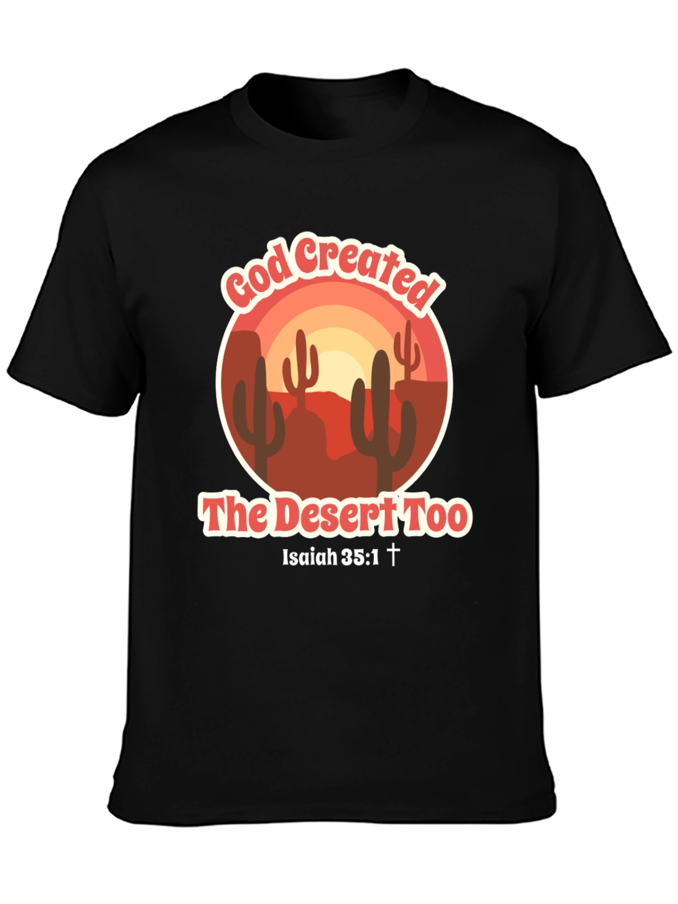 God Created the Desert Tee - Isaiah 35:1