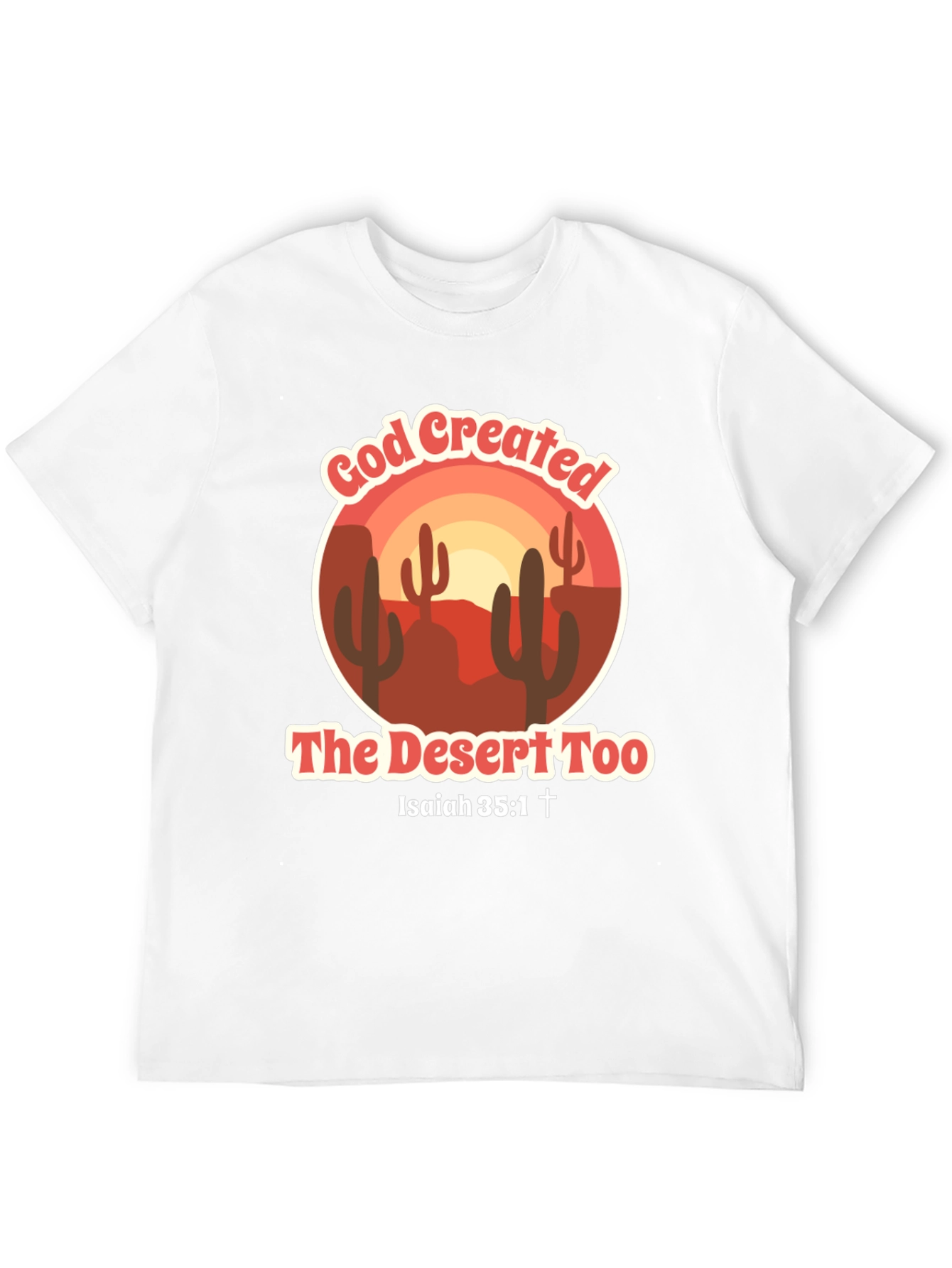 God Created the Desert Tee - Isaiah 35:1