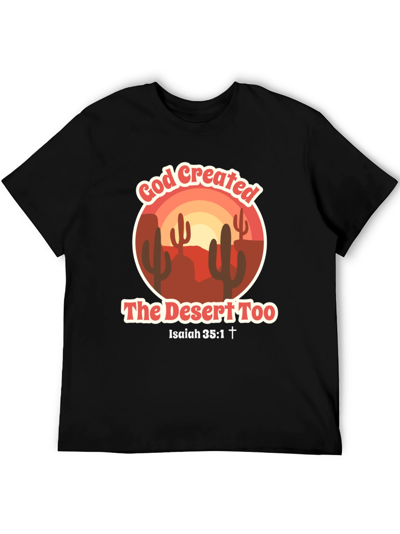 God Created the Desert Tee - Isaiah 35:1
