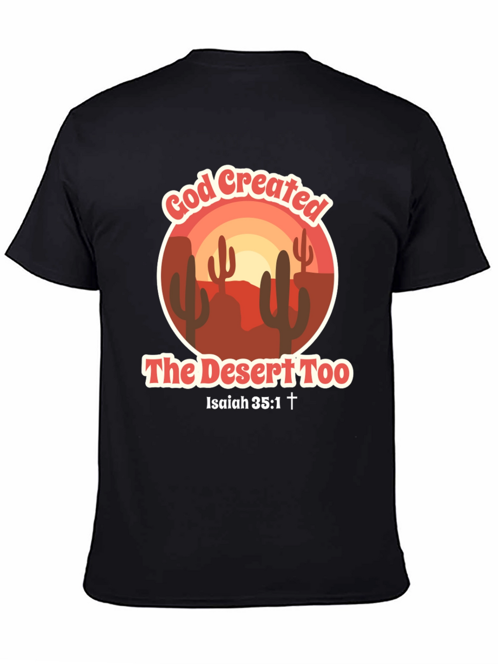 God Created the Desert Tee - Isaiah 35:1