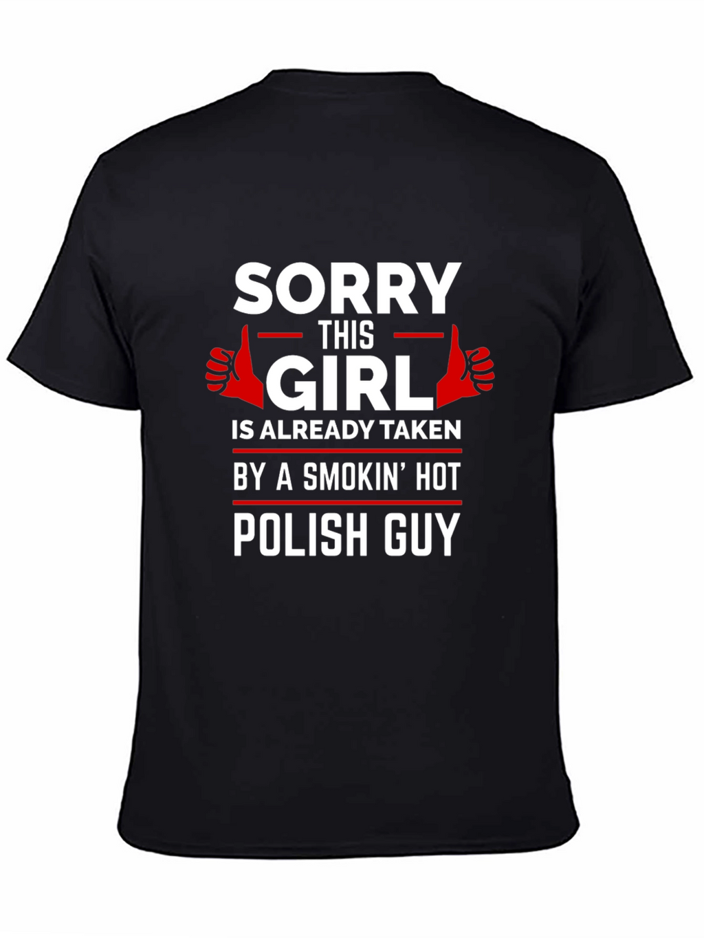 Sorry This Girl Taken Polish Guy T-Shirt