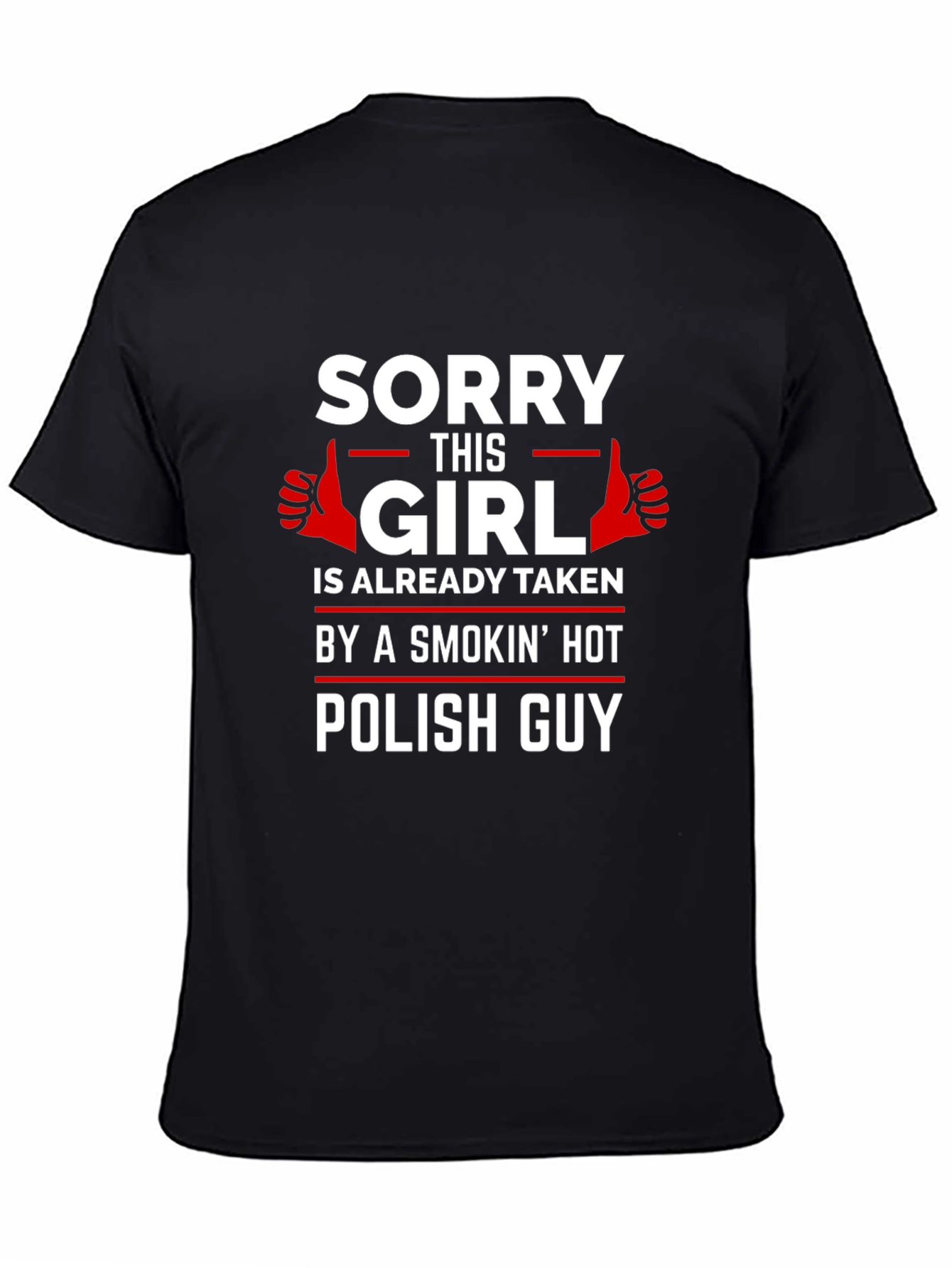 Sorry This Girl Taken Polish Guy T-Shirt