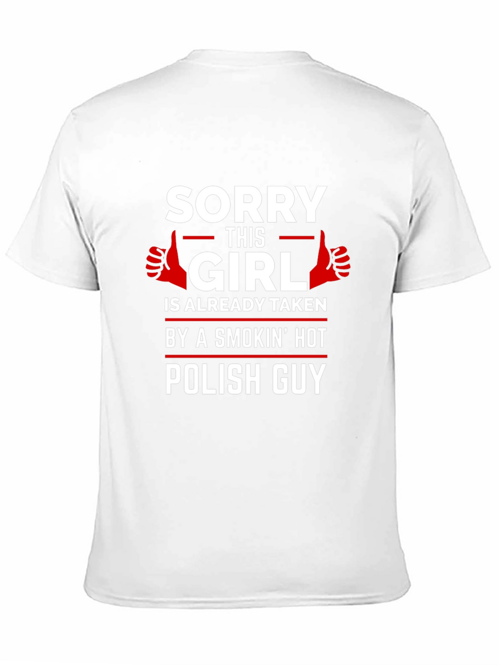 Sorry This Girl Taken Polish Guy T-Shirt