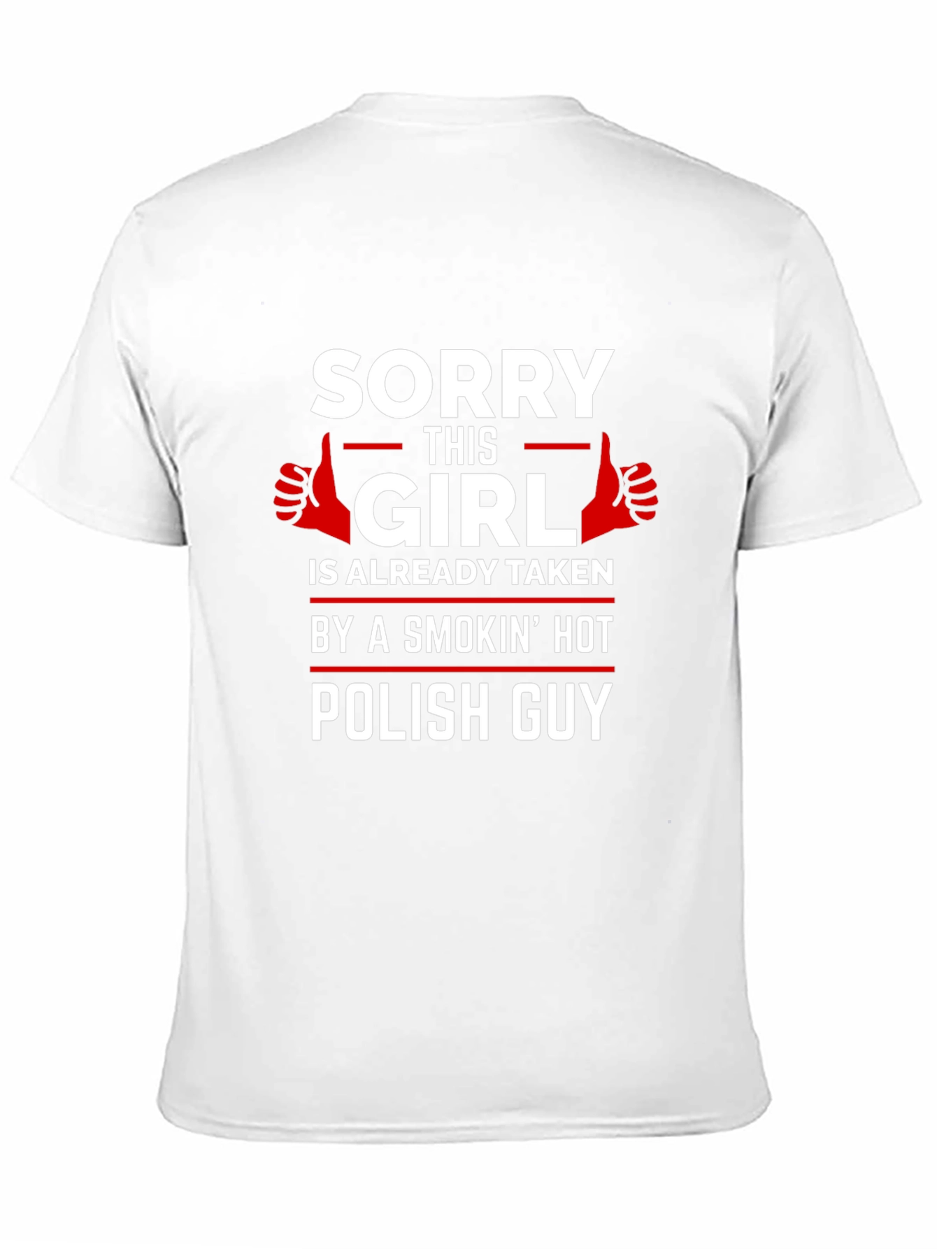 Sorry This Girl Taken Polish Guy T-Shirt