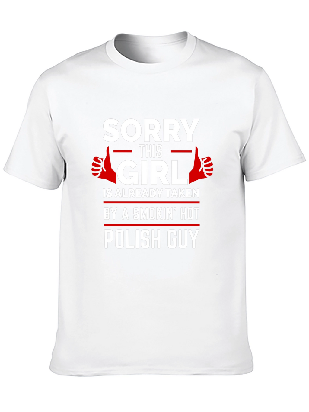 Sorry This Girl Taken Polish Guy T-Shirt