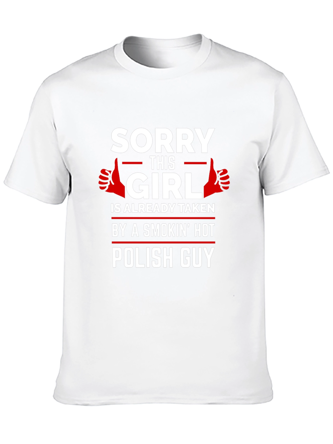Sorry This Girl Taken Polish Guy T-Shirt