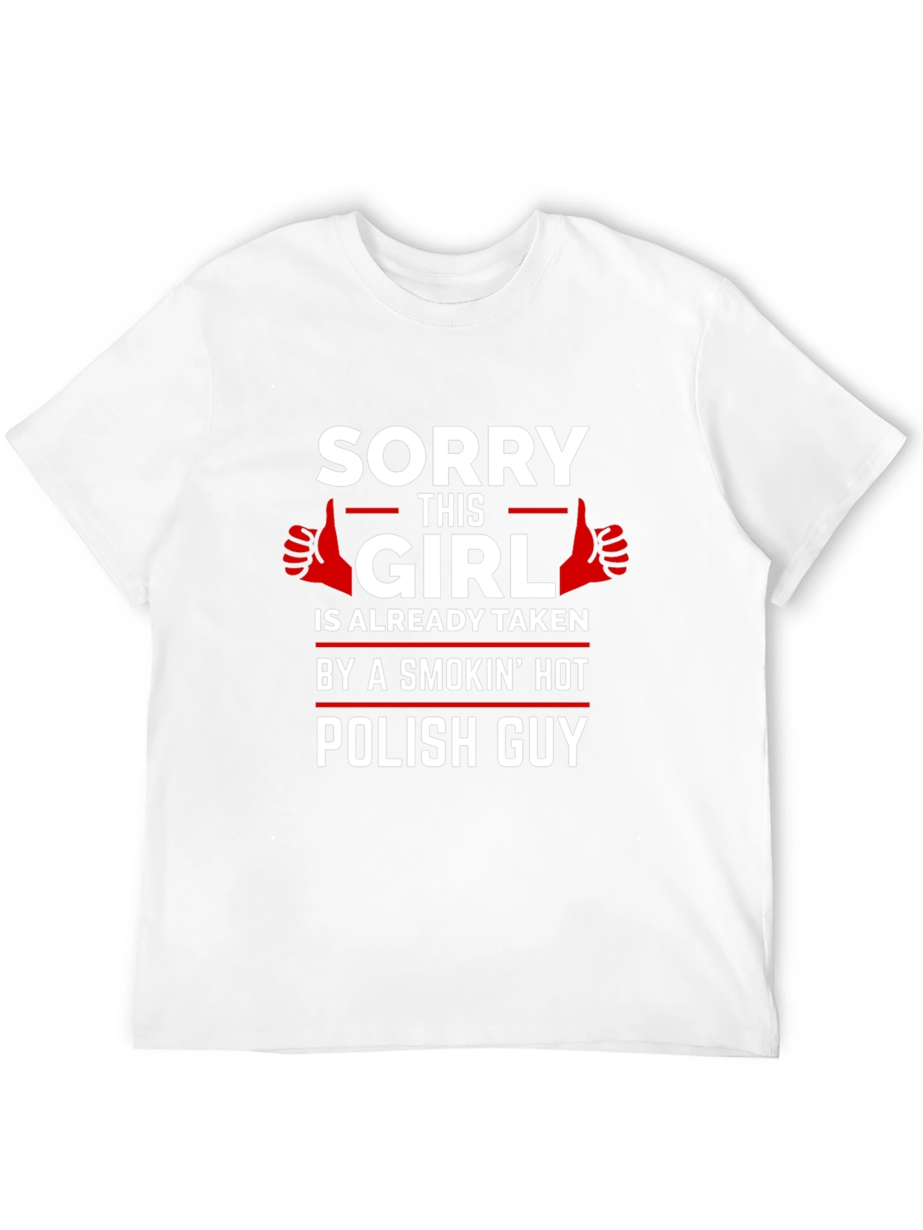 Sorry This Girl Taken Polish Guy T-Shirt