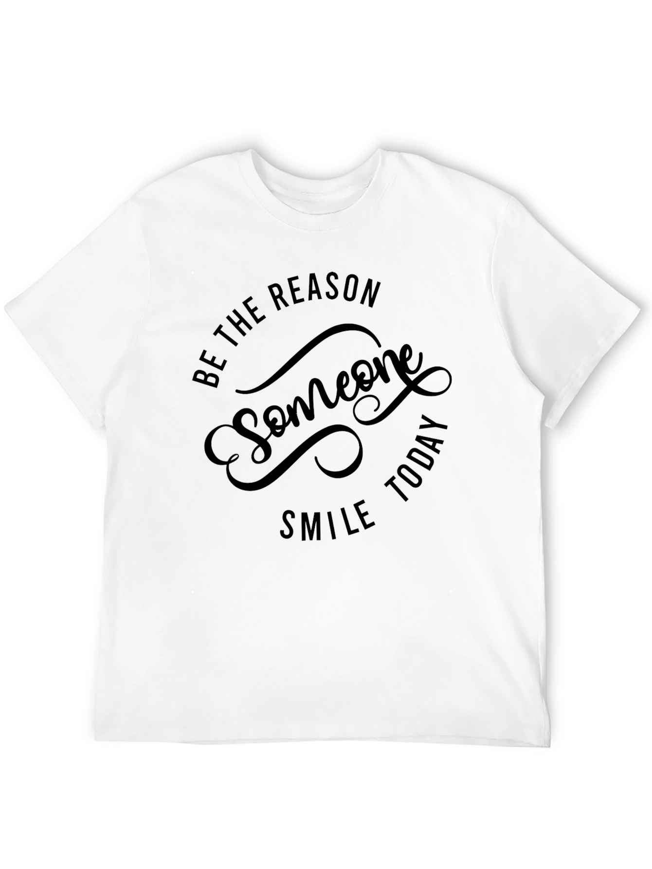 Be The Reason Someone Smile Today - Black T-Shirt